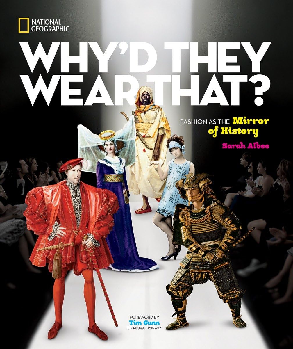 Why'd They Wear That?: Fashion as the Mirror of History Non-fiction