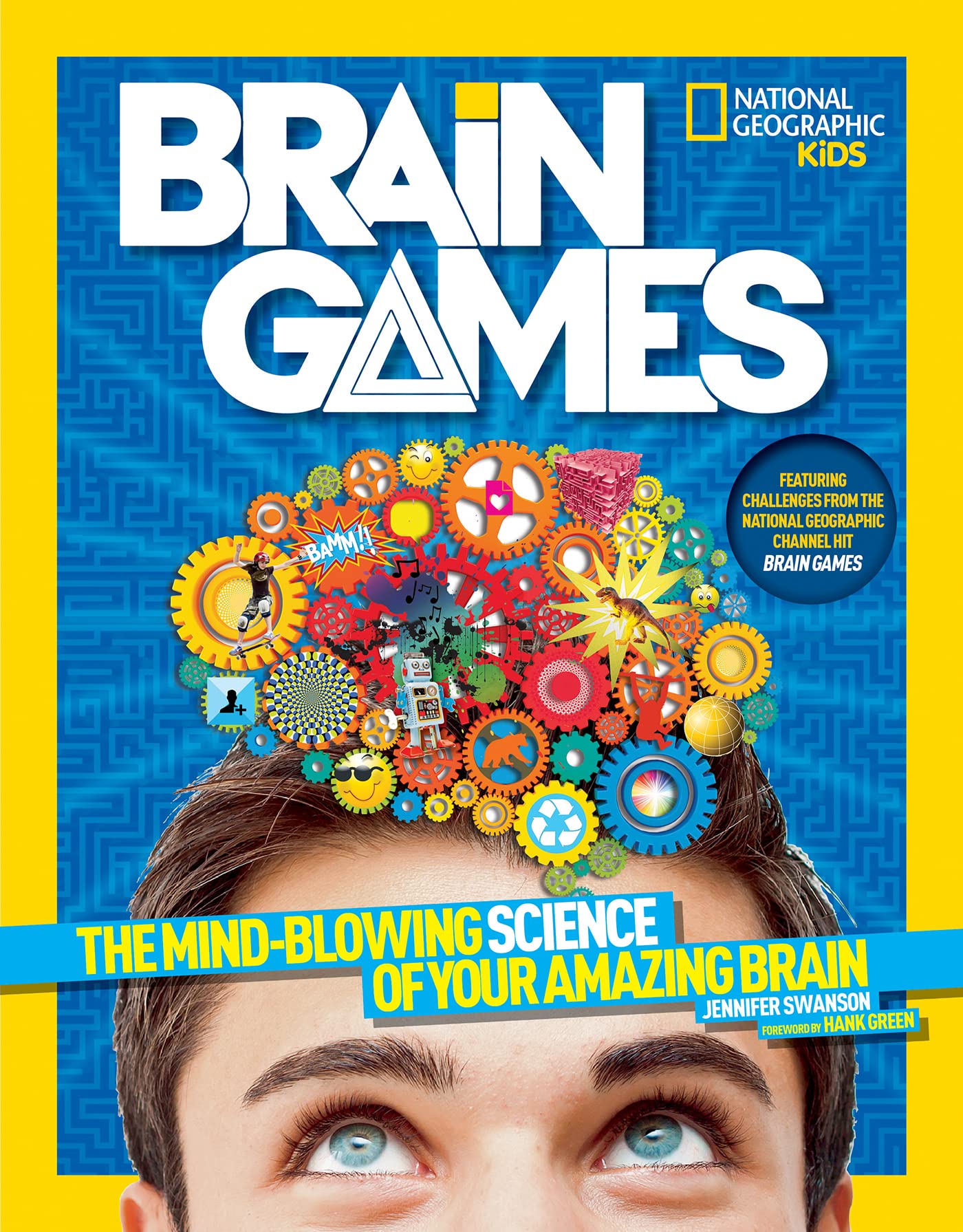 National Geographic Kids Brain Games: The Mind-Blowing Science of Your Amazing Brain Non-fiction