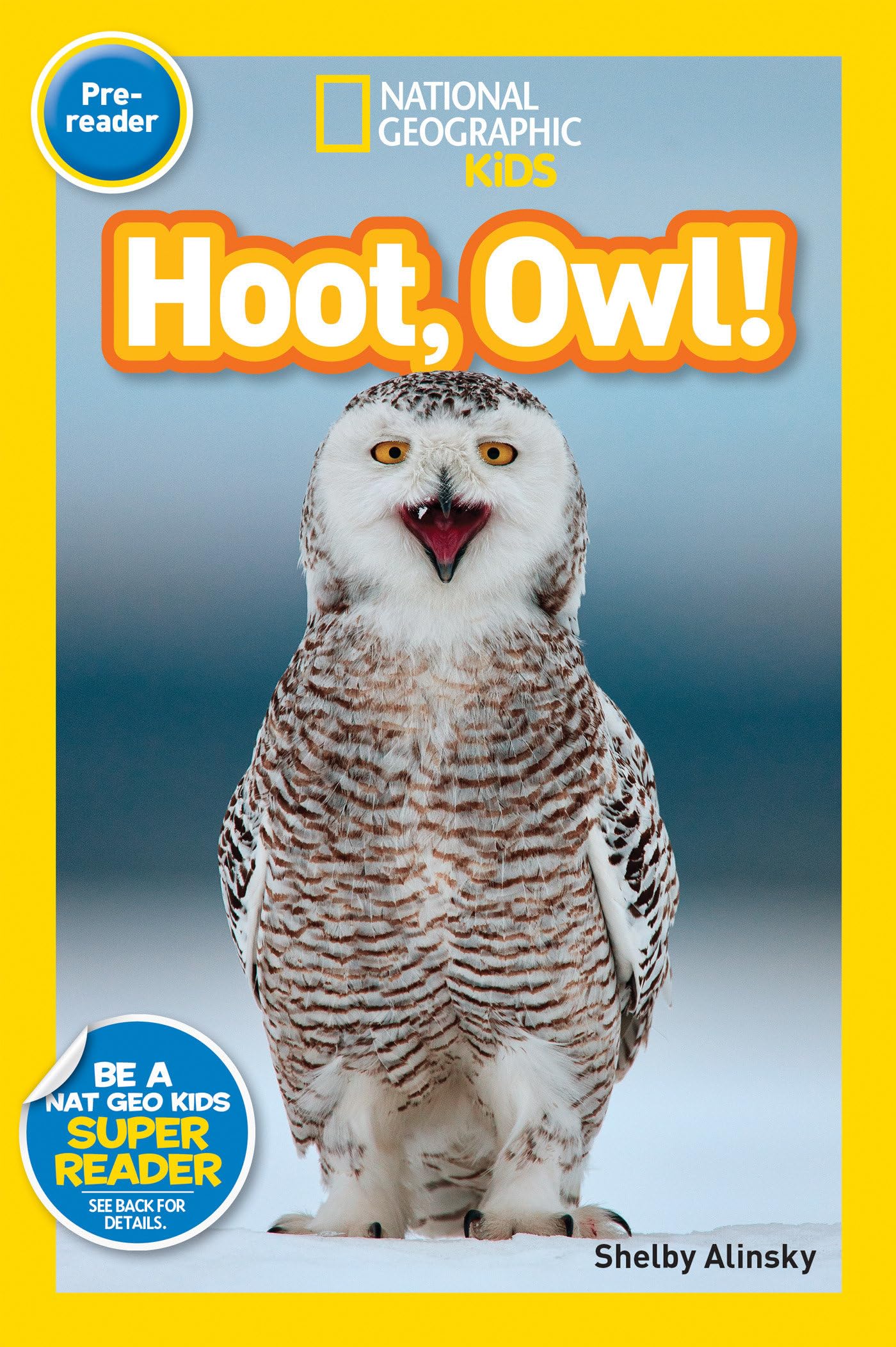 Hoot, Owl! (National Geographic Kids Readers, Pre-Reader) Novels & Short Stories