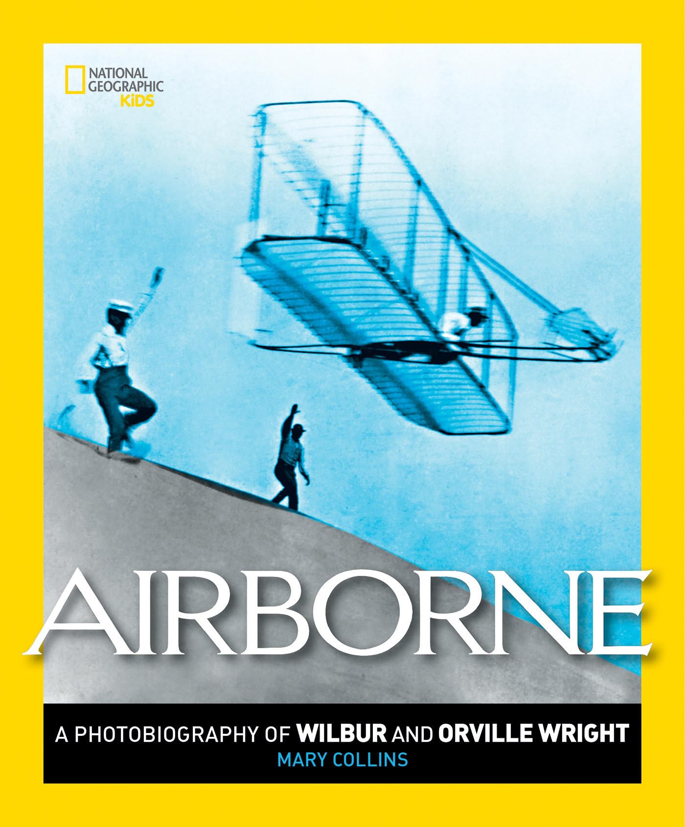 Airborne: A Photobiography of Wilbur and Orville Wright (Photobiographies) Non-fiction