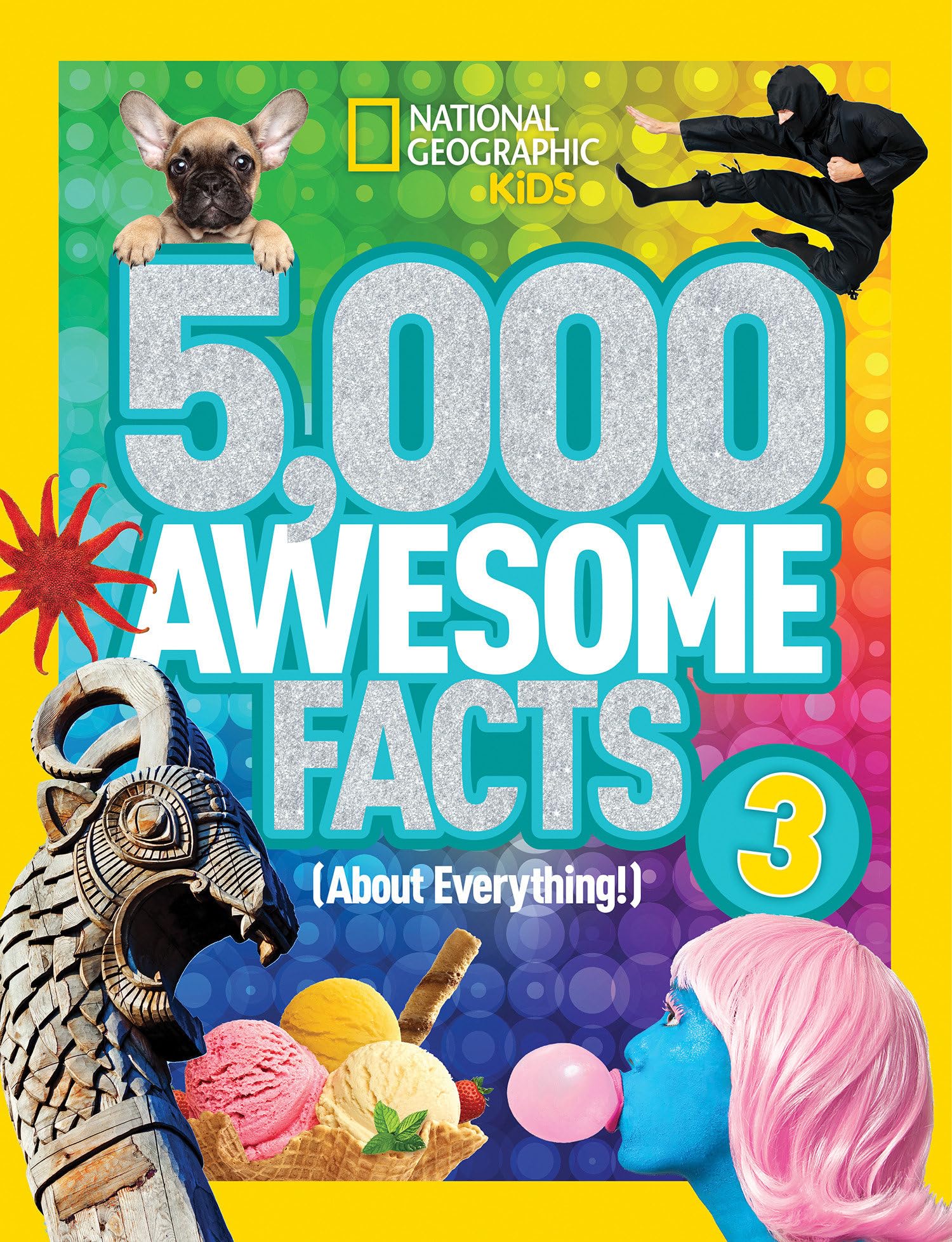 5,000 Awesome Facts (about Everything!) 3 General education