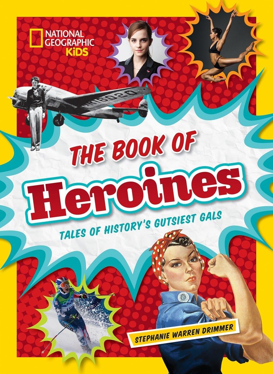 The Book of Heroines: Tales of History's Gutsiest Gals Non-fiction