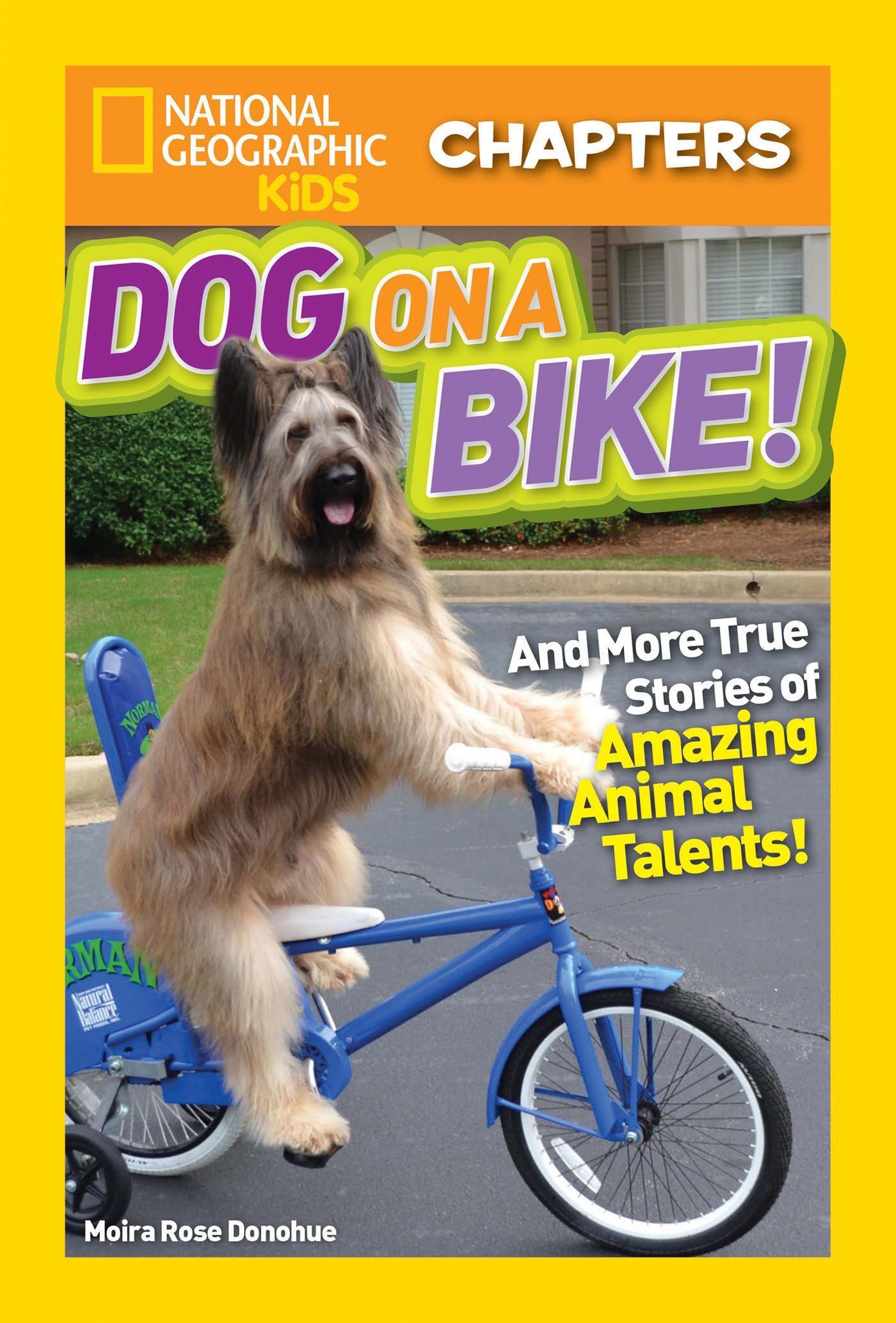 National Geographic Kids Chapters: Dog on a Bike: And More True Stories of Amazing Animal Talents! (NGK Chapters) Novels & Short Stories