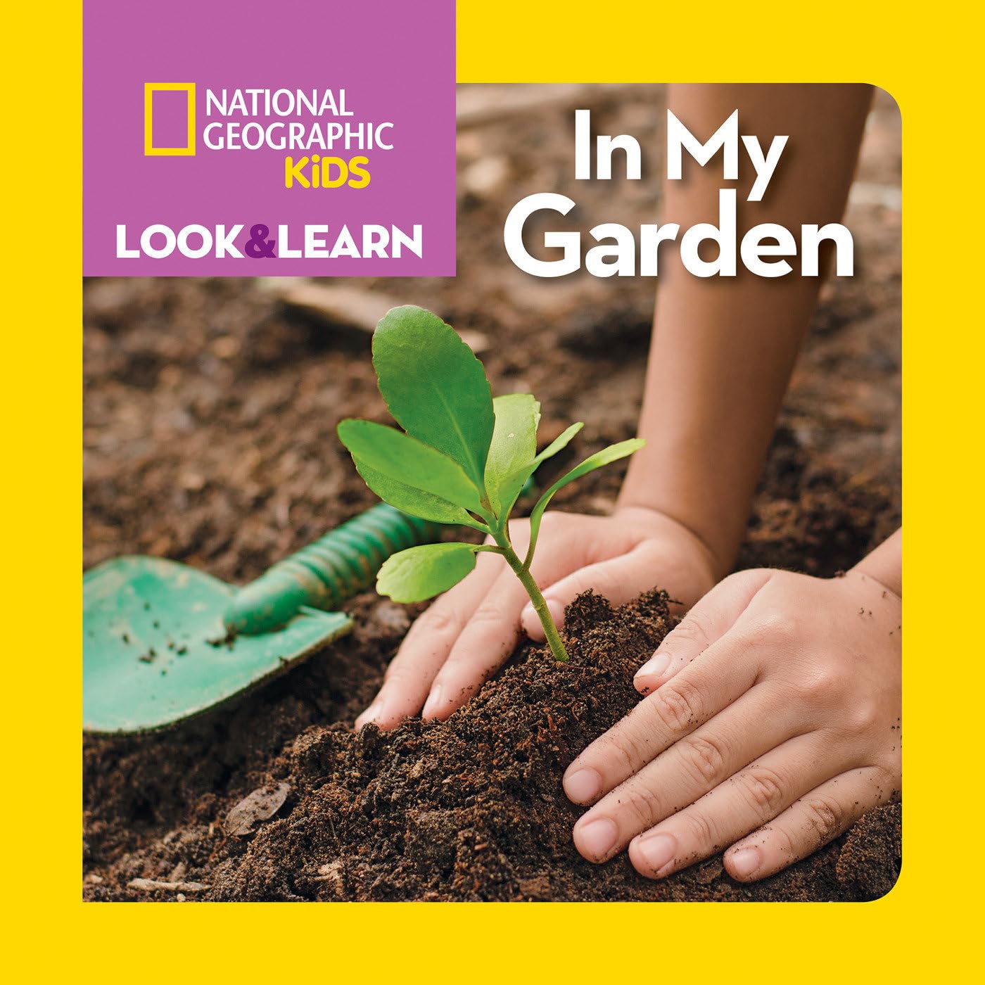 National Geographic Kids Look & Learn: In My Garden book