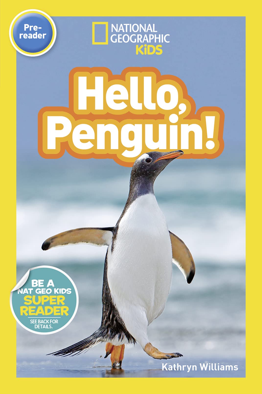 Hello, Penguin! (National Geographic Kids Readers, Pre-Reader) Non-fiction