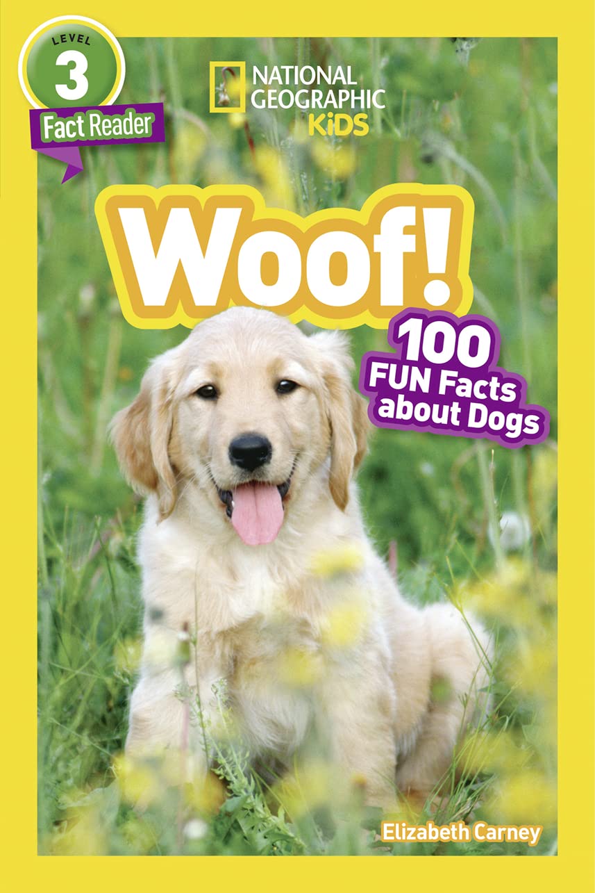 National Geographic Readers: Woof! 100 Fun Facts About Dogs (L3) book
