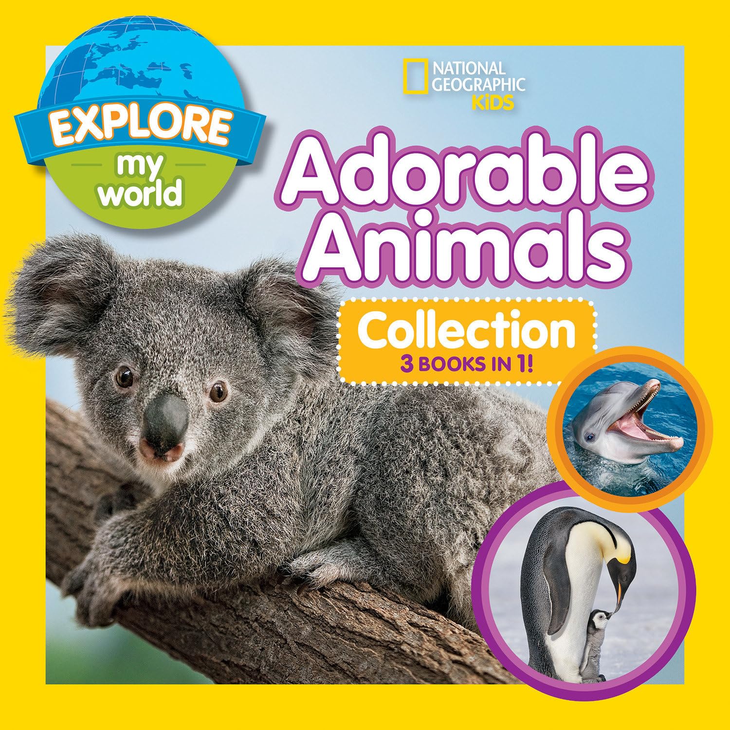Explore My World Adorable Animals Collection 3-in-1 (Bind-Up): Koalas, Dolphins, Penguins - 3 Books in 1 Non-fiction