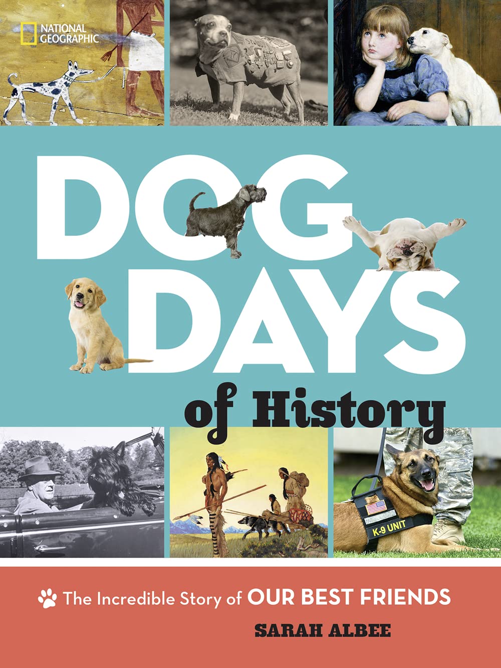 Dog Days of History: The Incredible Story of Our Best Friends (Animals) Non-fiction