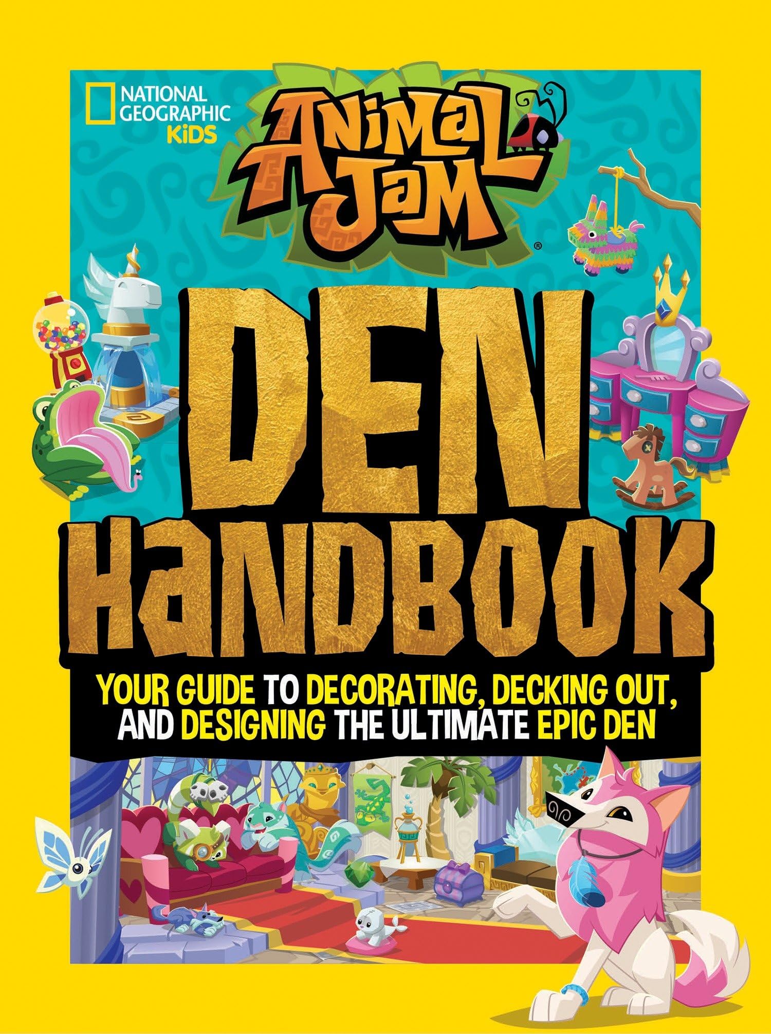 Animal Jam: Den Handbook: Your guide to decorating, decking out, and designing the ultimate Epic Den Natural Sciences