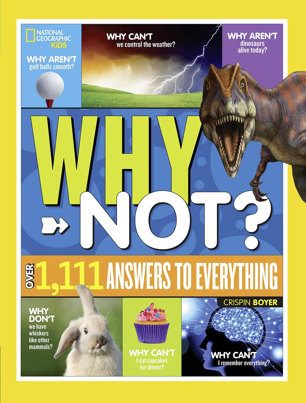 National Geographic Kids Why Not?: Over 1,111 Answers to Everything book