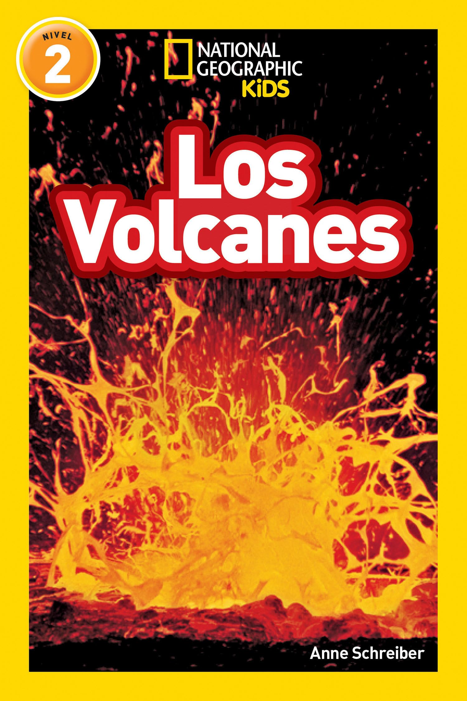 Los Volcanes (Volcanoes) (National Geographic Kids Readers, Nivel 2) Non-fiction