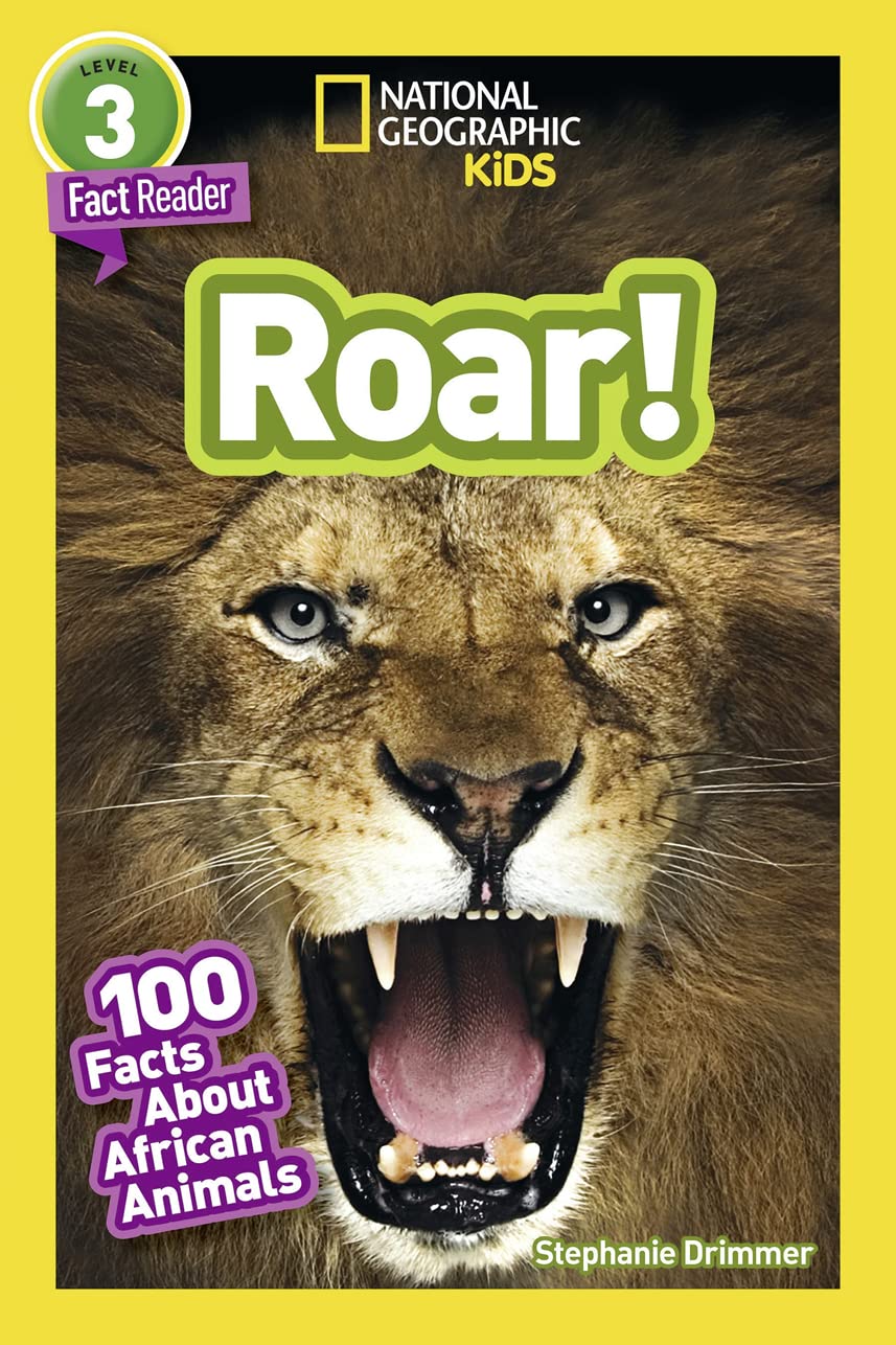 Roar! (National Geographic Kids Readers, Level 3): 100 FUN Facts About African Animals Non-fiction