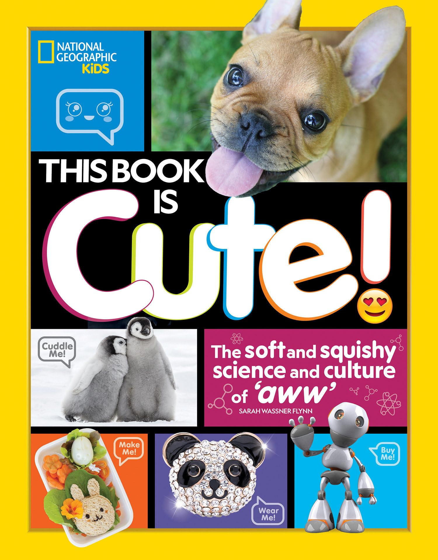 This Book is Cute: The Soft and Squishy Science and Culture of Aww Parents & Children