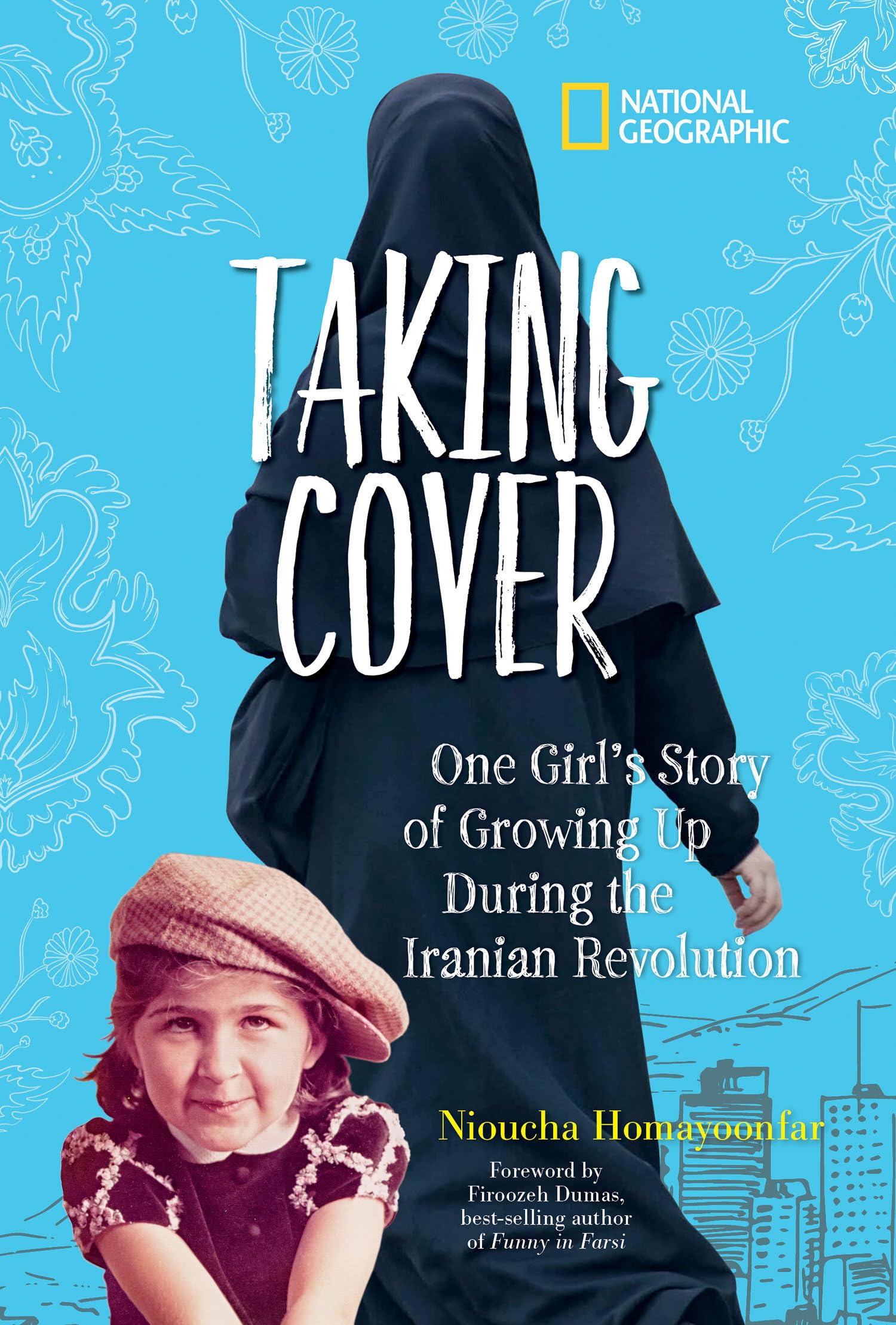 Taking Cover: One Girl's Story of Growing Up During the Iranian Revolution Inspiring women Books