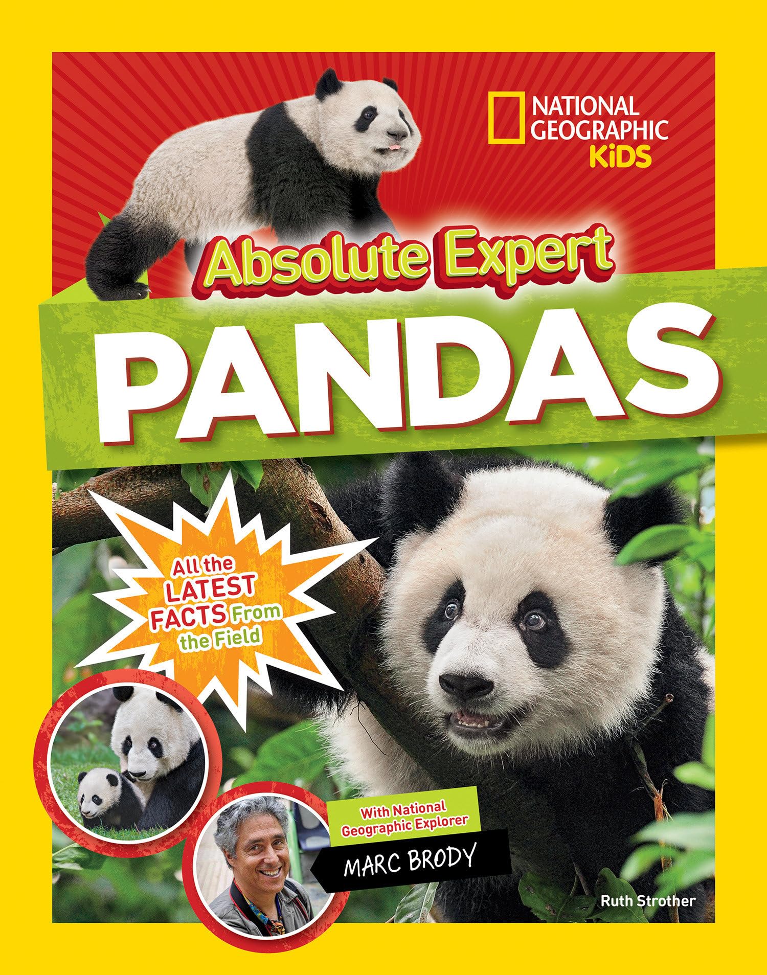 Absolute Expert: Pandas: All the Latest Facts From the Field With National Geographic Explorer Mark Brody Parents & Children