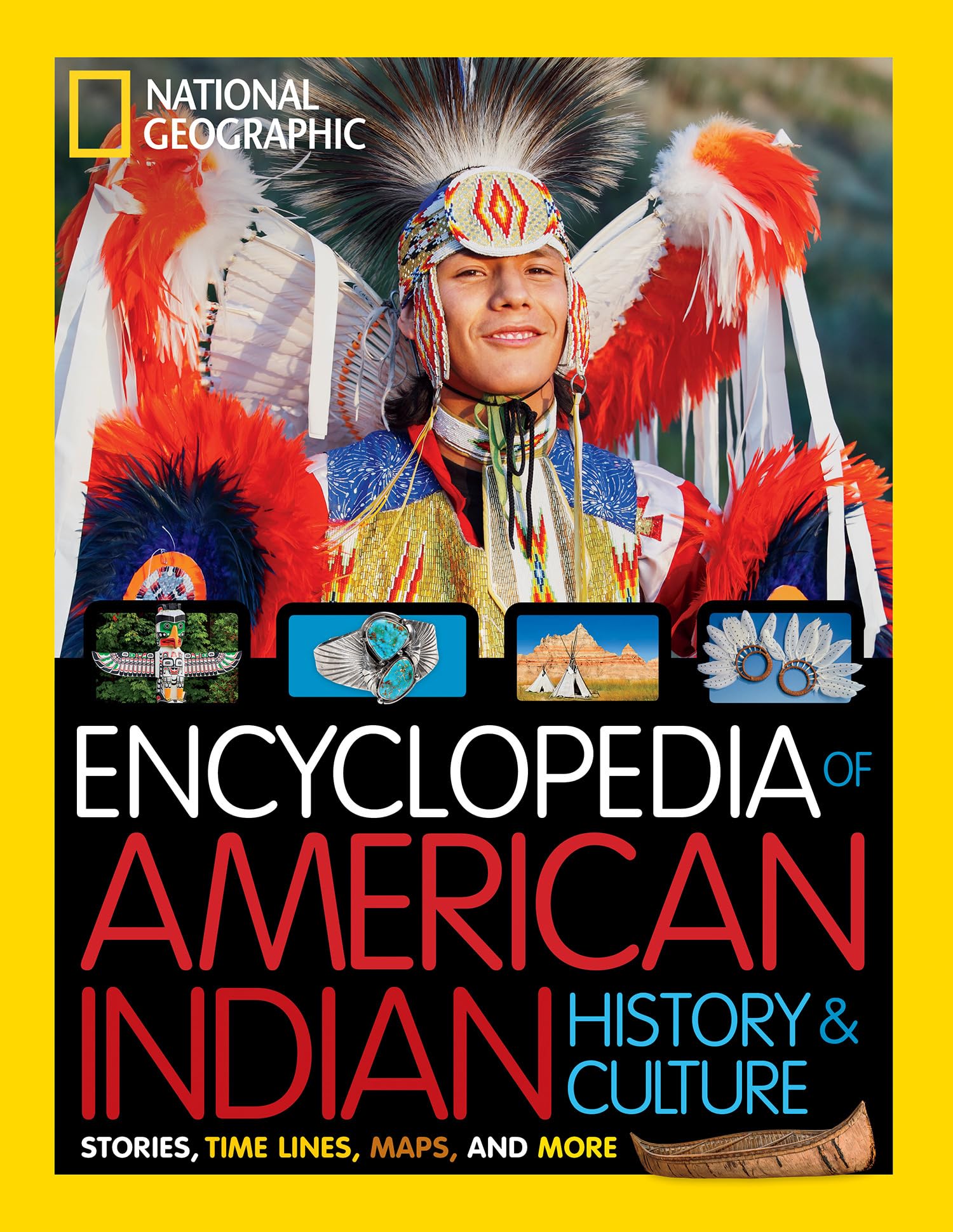 National Geographic Kids Encyclopedia of American Indian History and Culture: Stories, Timelines, Maps, and More (Ngk Encyclopedias) Politics & History