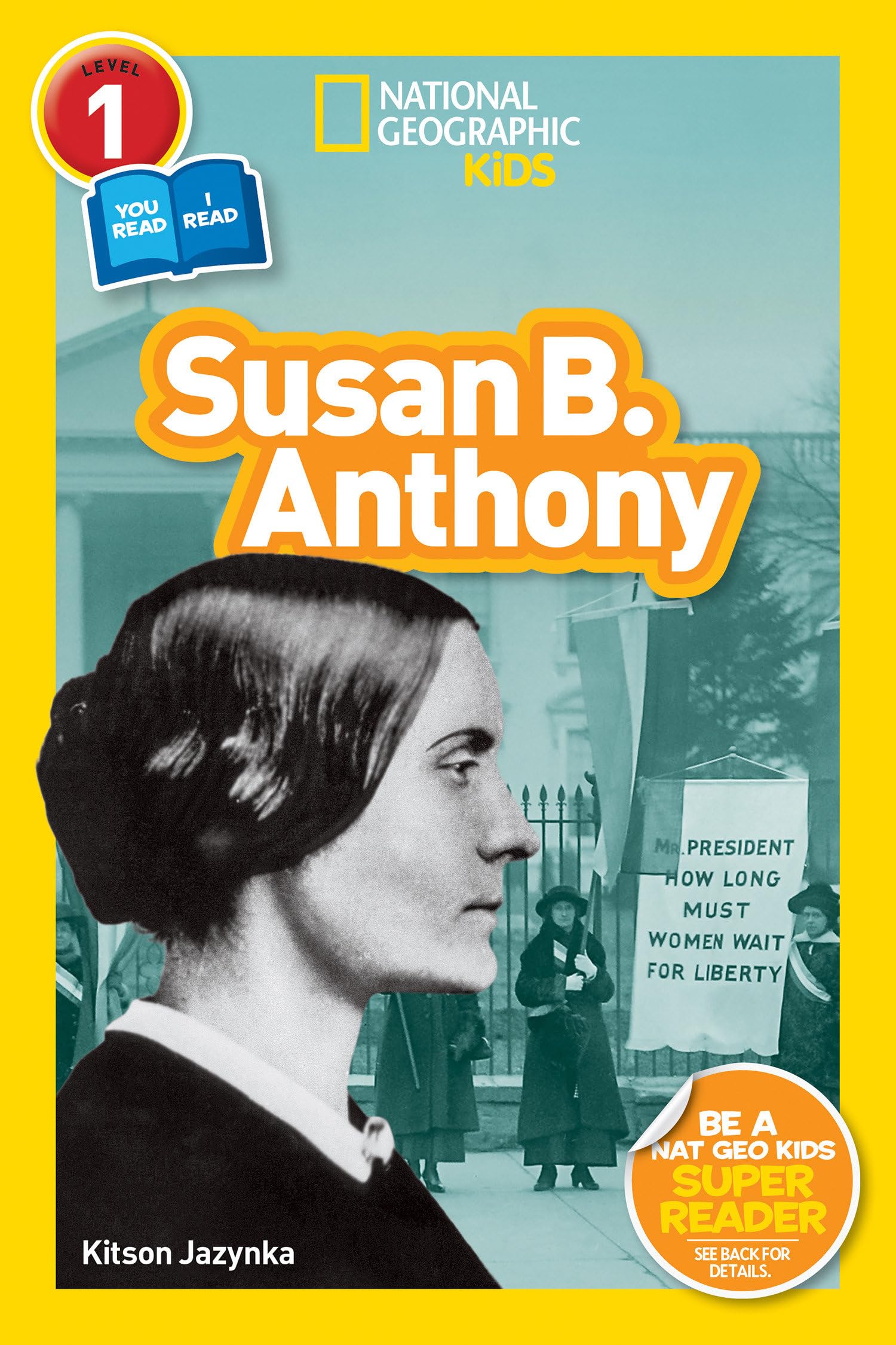 Susan B. Anthony (National Geographic Kids Readers, Level 1/Co-Reader) Non-fiction