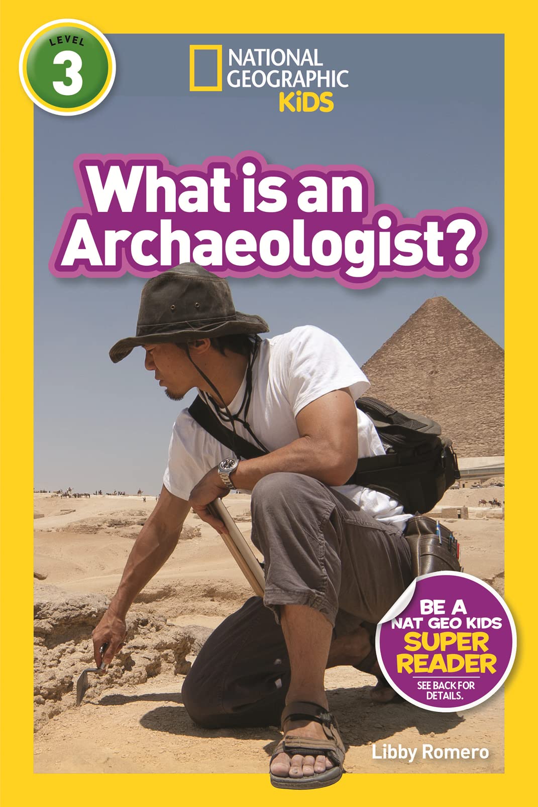 What Is an Archaeologist? (National Geographic Kids Readers, Level 3) book