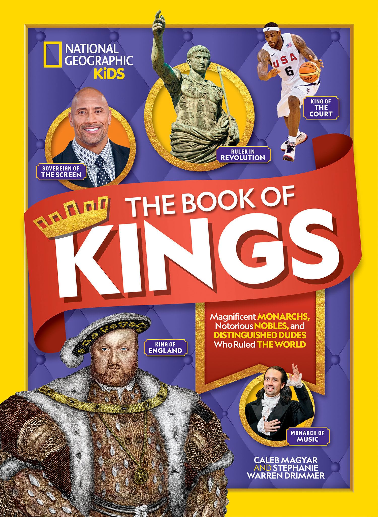 The Book of Kings: Magnificent Monarchs, Notorious Nobles, and Distinguished Dudes Who Ruled the World Non-fiction