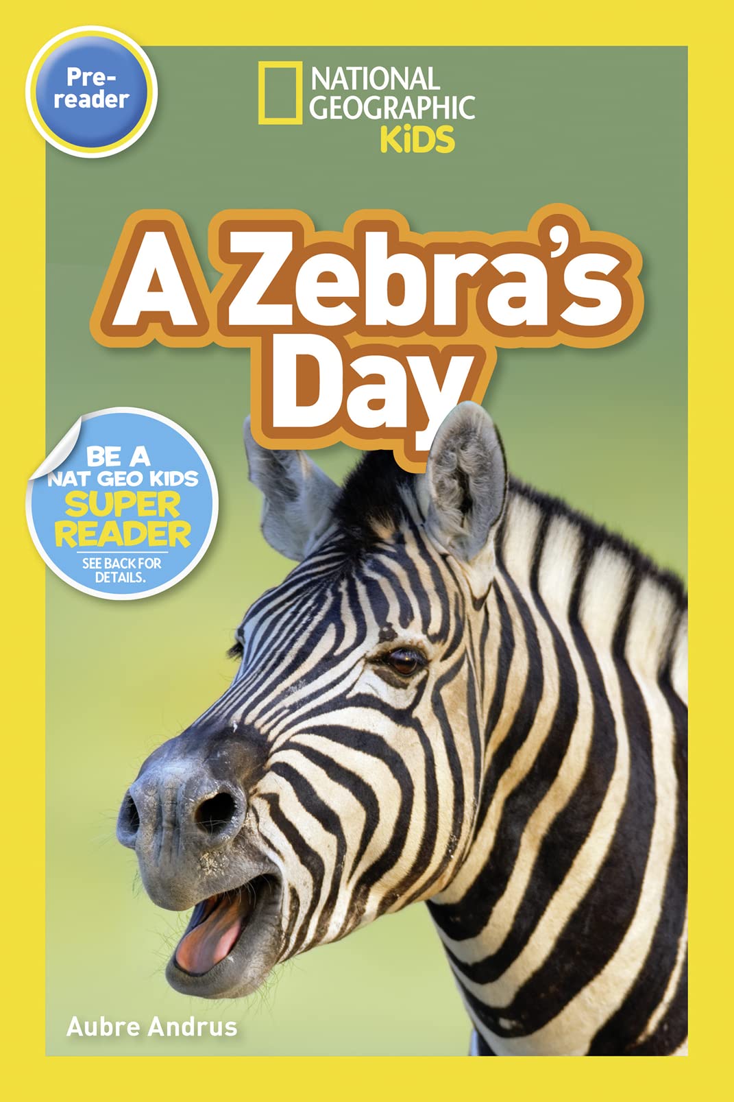 A Zebra's Day (National Geographic Kids Readers, Pre-Reader) Foreign Languages ​​& Dictionaries