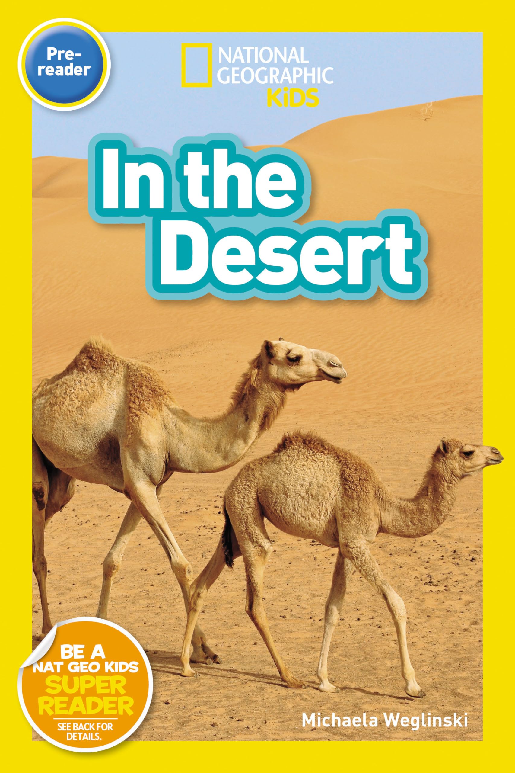 In the Desert (National Geographic Kids Readers, Pre-Reader) Novels & Short Stories