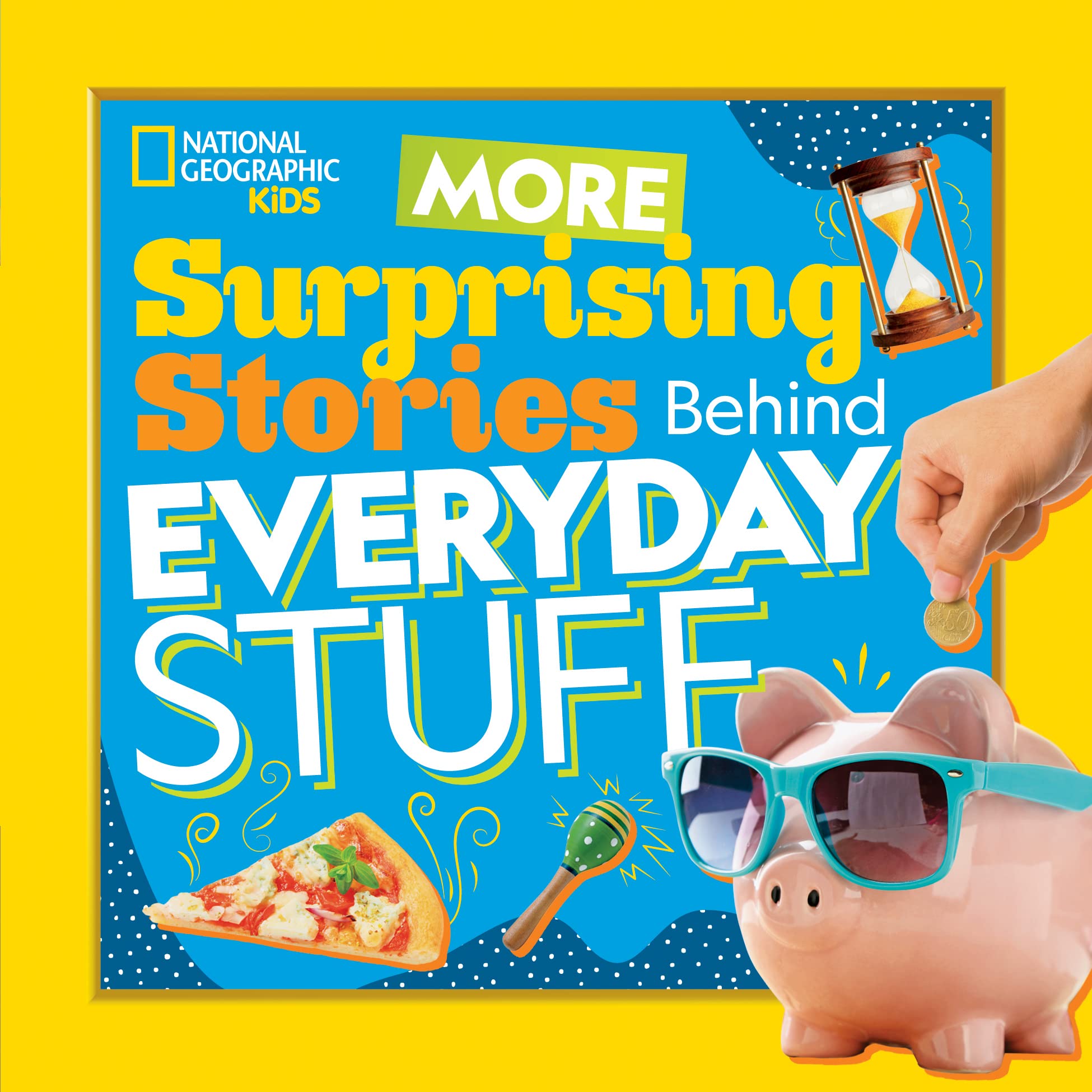 More Surprising Stories Behind Everyday Stuff Leisure & Fun