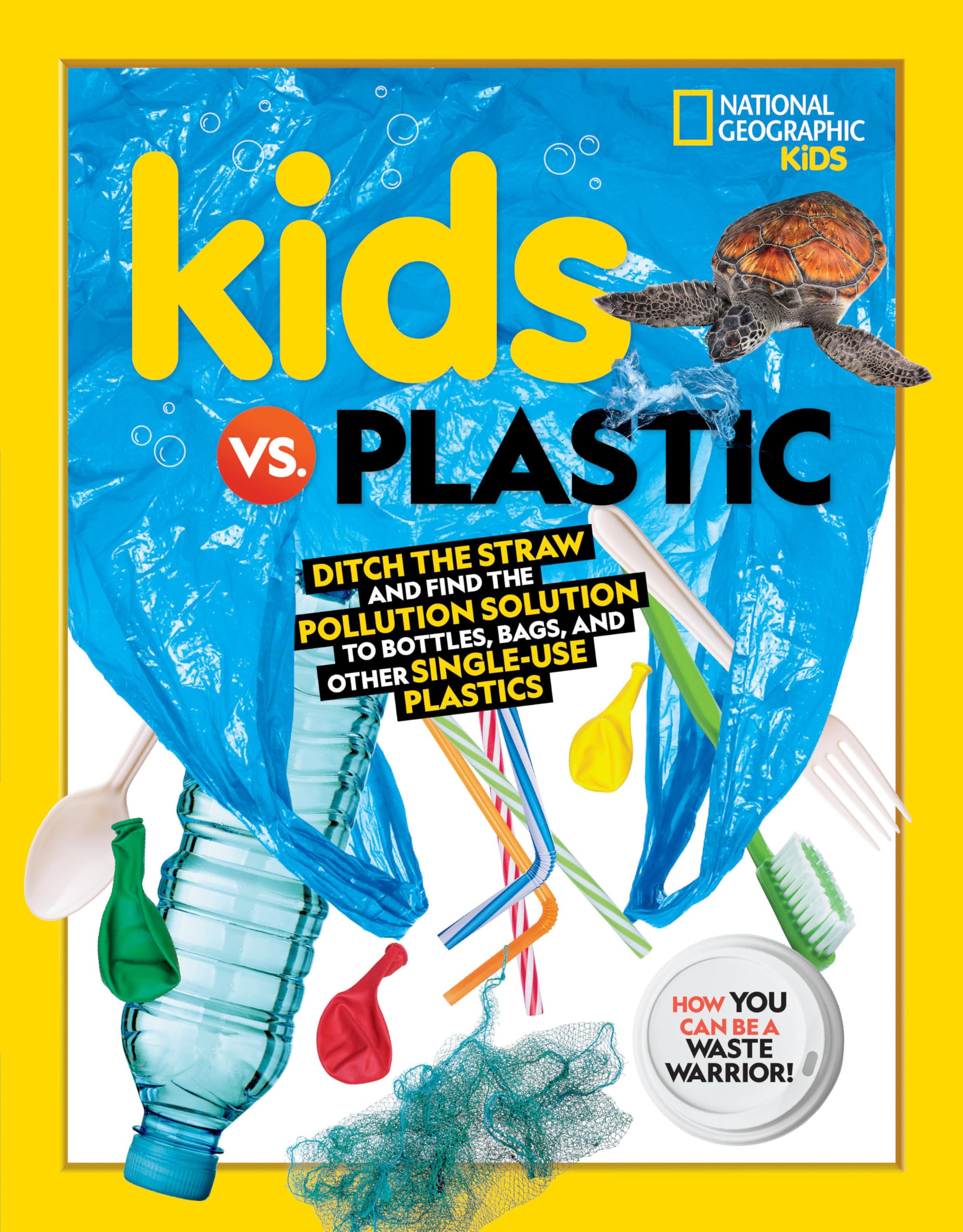 Kids vs. Plastic: Ditch the straw and find the pollution solution to bottles, bags, and other single-use plastics Business & Technology