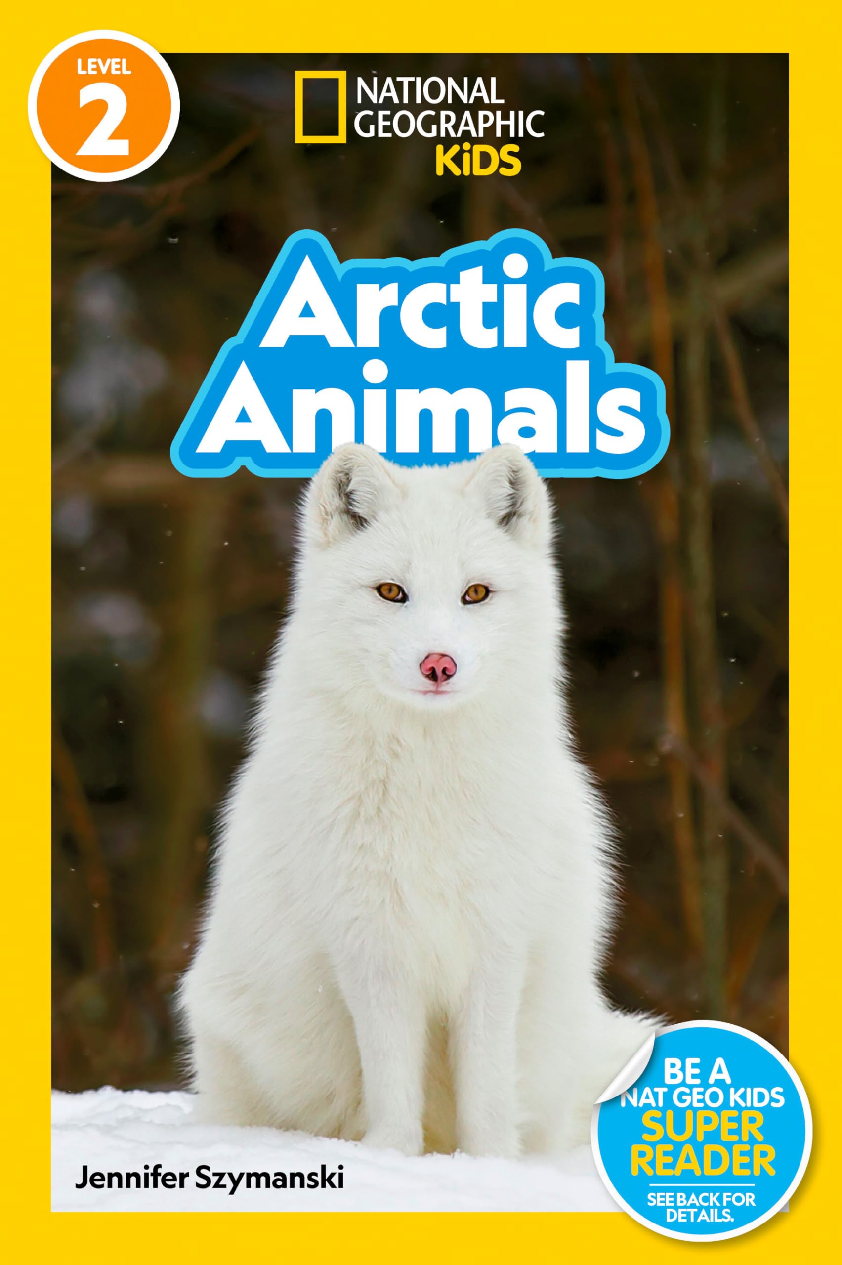 Arctic Animals (National Geographic Kids Readers, Level 2) Novels & Short Stories