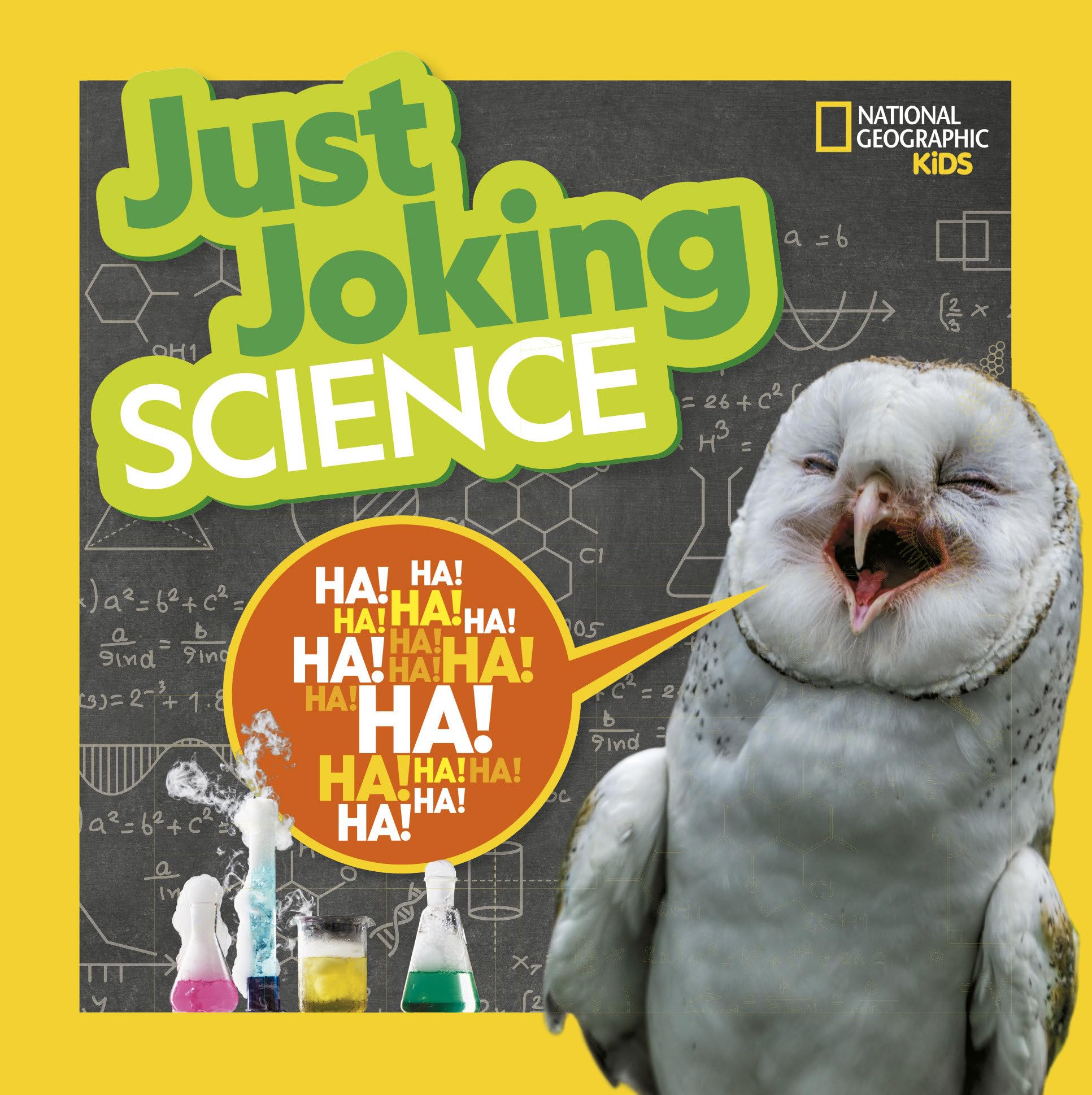 Just Joking Science: Science-Themed Jokes about Kooky Chemistry, Funny Physics, Dinosaurs, Space, and More! Non-fiction