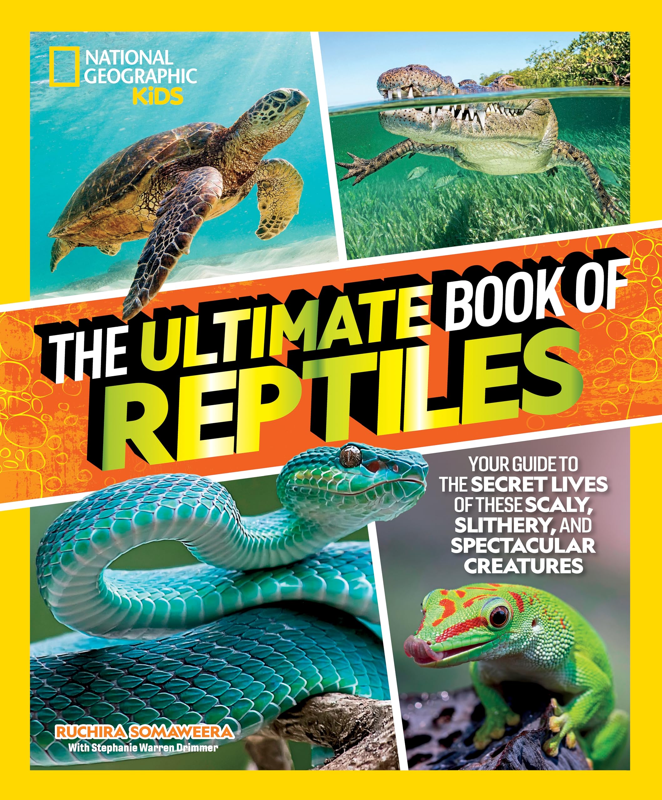 The Ultimate Book of Reptiles: Your guide to the secret lives of these scaly, slithery, and spectacular creatures! (National Geographic Kids) Mathematics