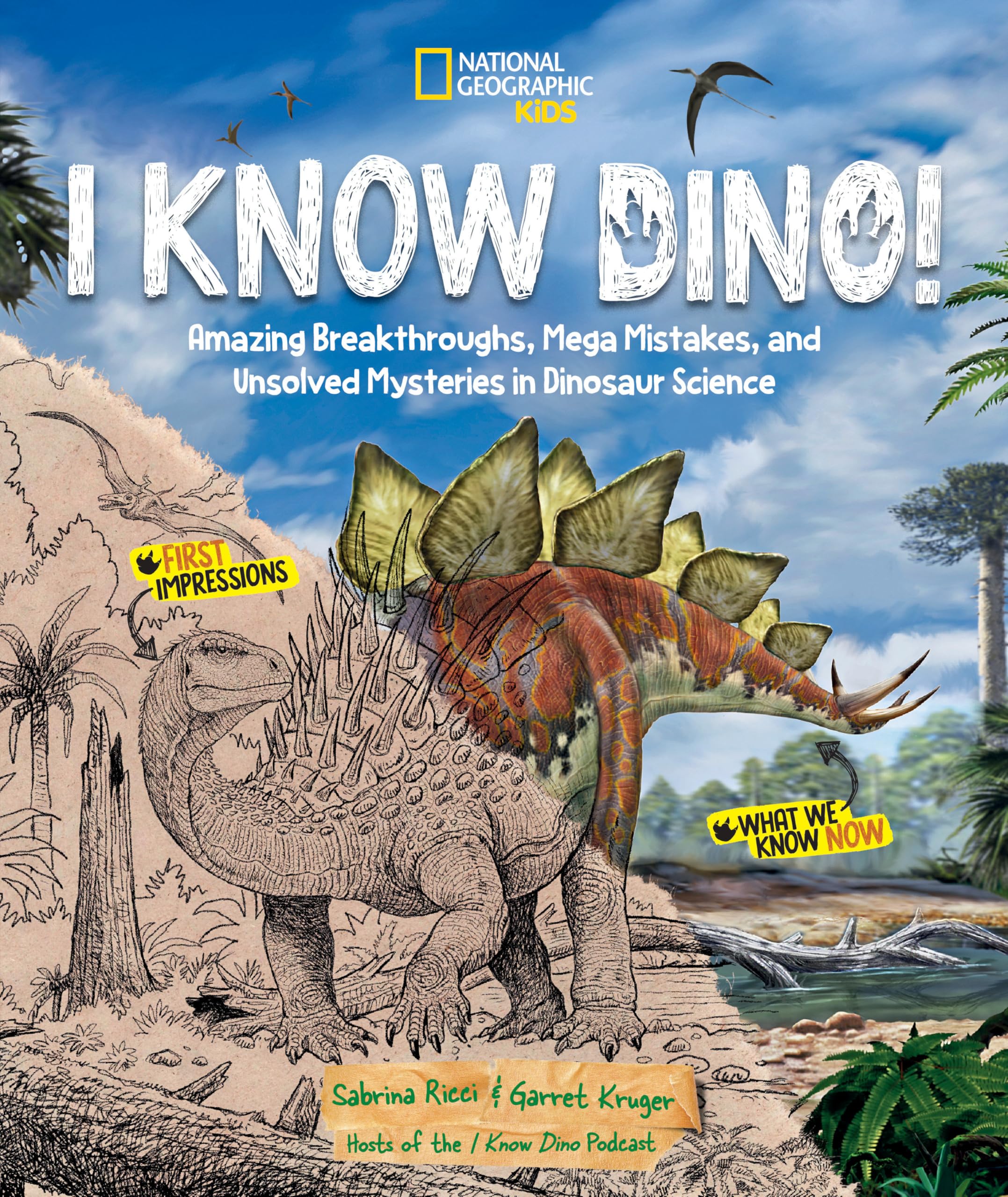I Know Dino!: Amazing Breakthroughs, Mega Mistakes, and Unsolved Mysteries in Dinosaur Science Non-fiction
