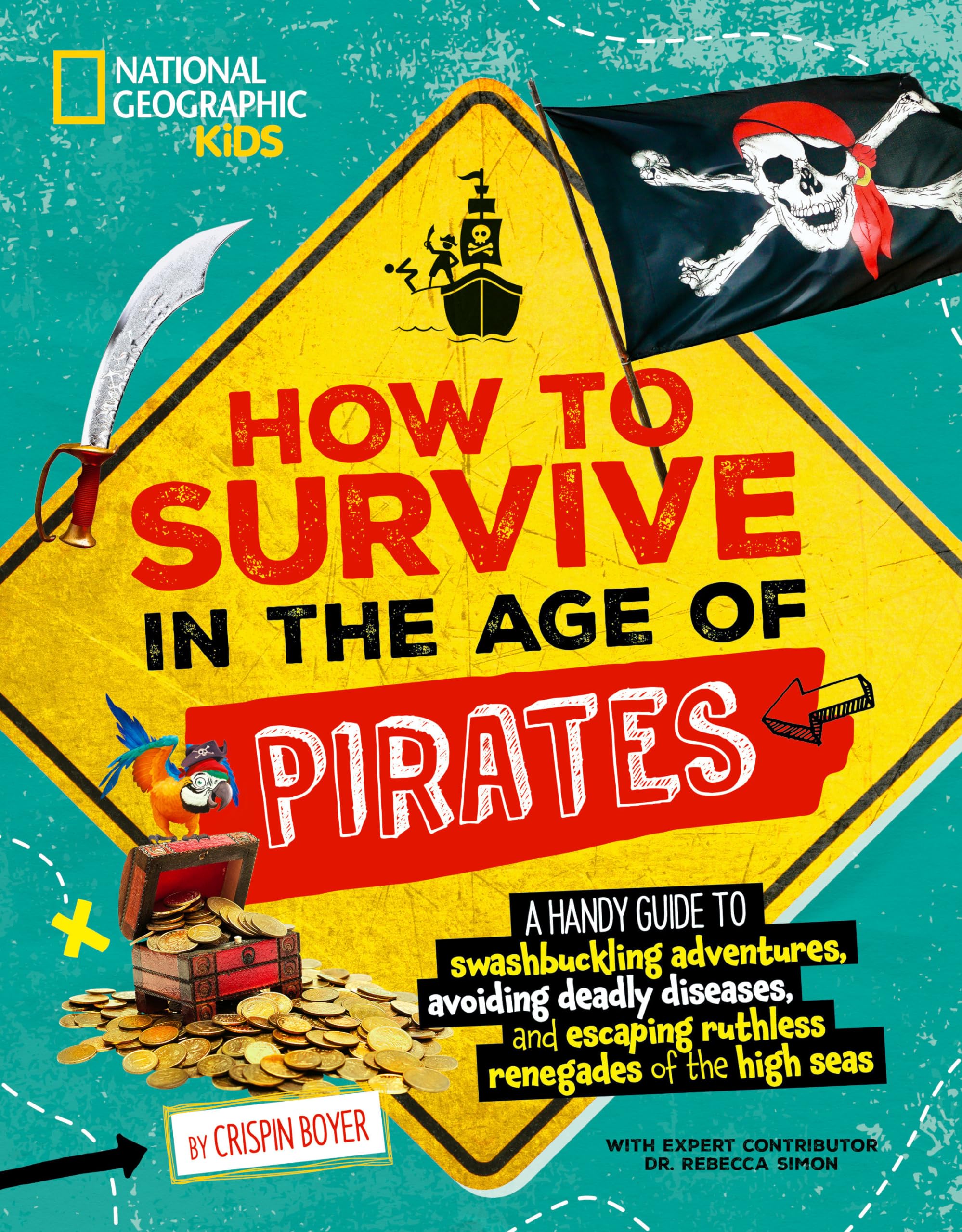 How to Survive in the Age of Pirates: A handy guide to swashbuckling adventures, avoiding deadly diseases, and escaping the ruthless renegades of the high seas Non-fiction