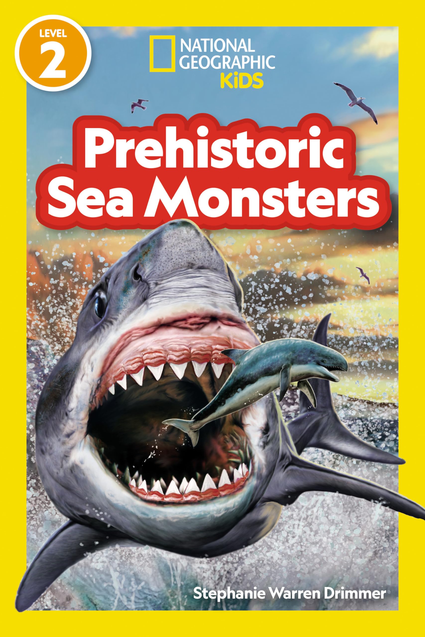 Prehistoric Sea Monsters (National Geographic Kids Readers, Level 2) Novels & Short Stories