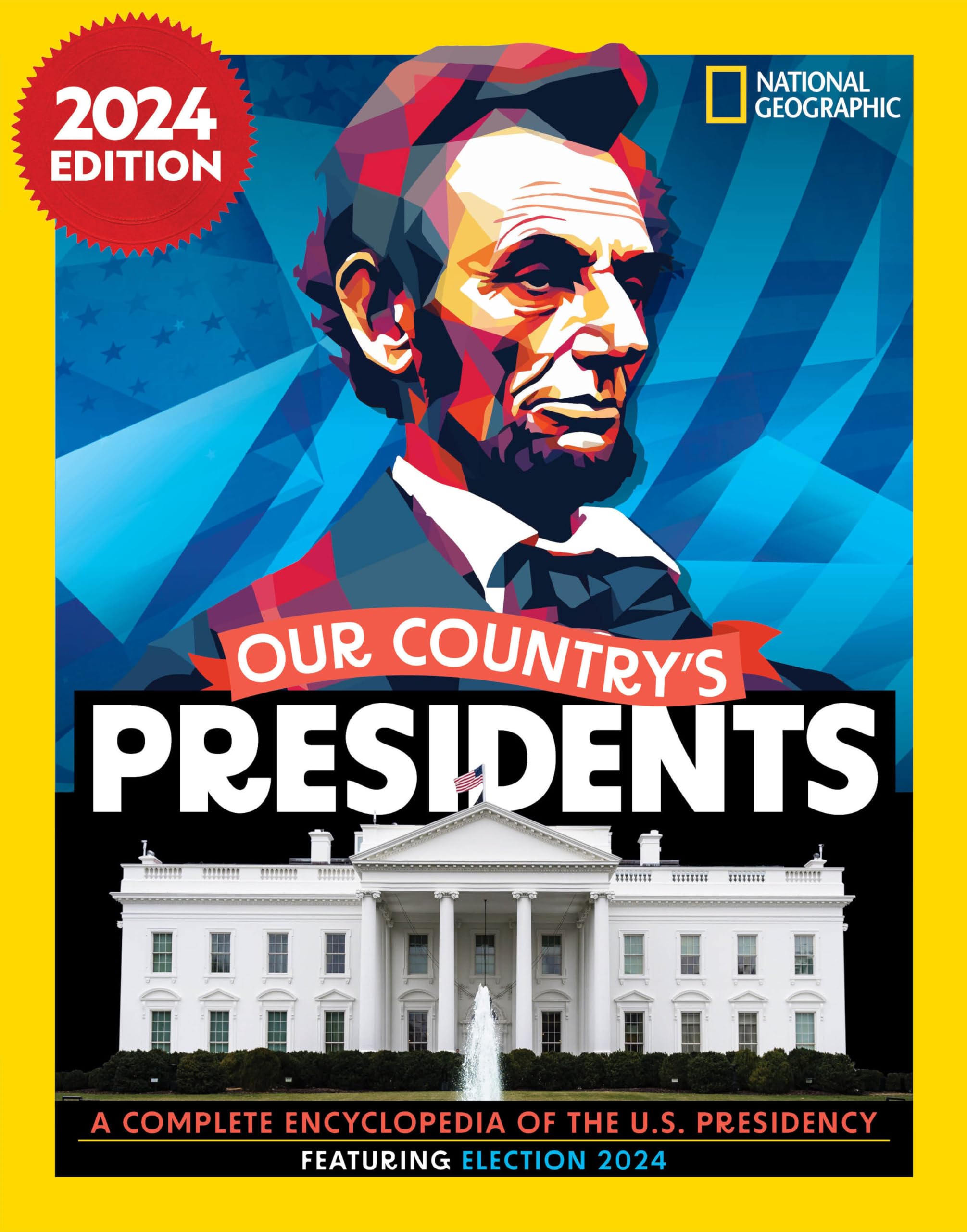 Our Country's Presidents: A Complete Encyclopedia of the U.S. Presidency, 2024 Edition (National Geographic) Leisure, Home & Garden