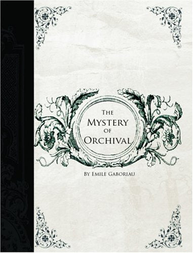 Mystery of Orcival (Large Print Edition) Essays & Short Stories