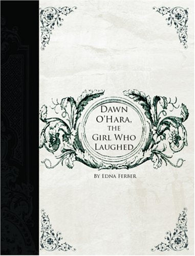 Dawn O'Hara, the Girl Who Laughed (Large Print Edition) Contemporary literature