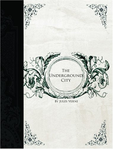 The Underground City (Large Print Edition) Action & Adventure
