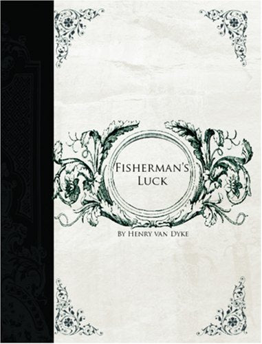 Fisherman's Luck (Large Print Edition): And Some Other Uncertain Thing Books