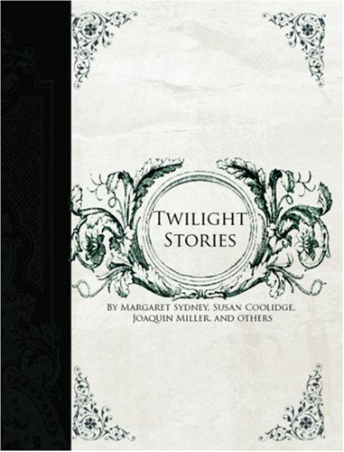 Twilight Stories (Large Print Edition) Novels & Short Stories