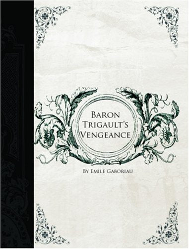 Baron Trigault's Vengeance (Large Print Edition) Contemporary literature