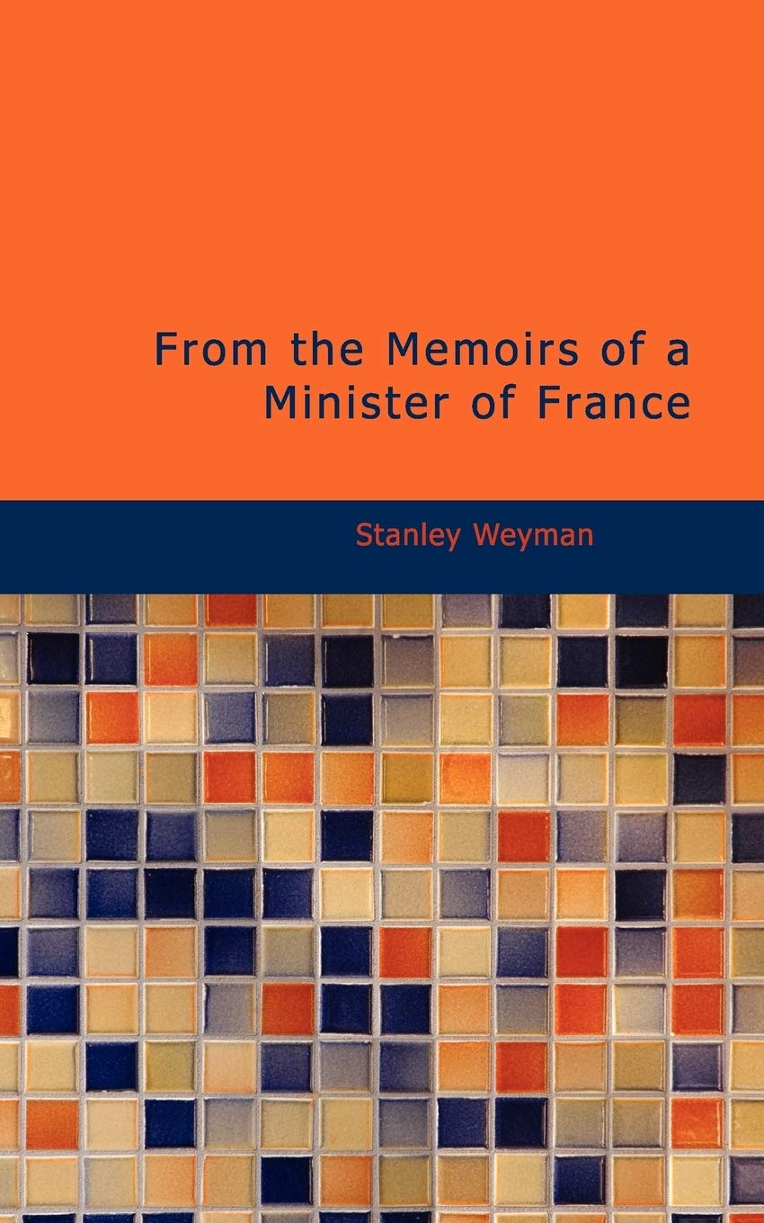 From the Memoirs of a Minister of France Action & Adventure