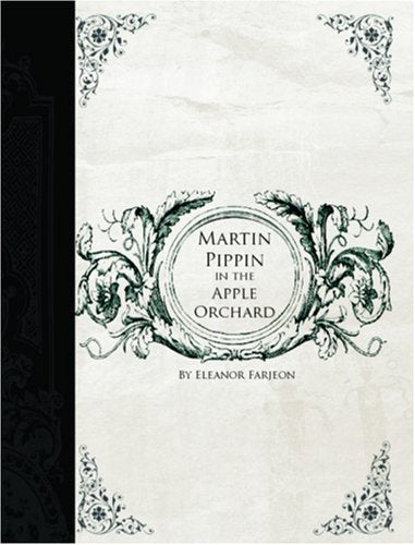 Martin Pippin in the Apple Orchard (Large Print Edition) Contemporary literature