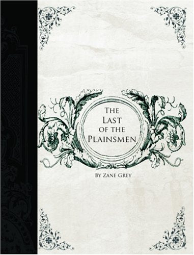 The Last of the Plainsmen (Large Print Edition) Contemporary literature