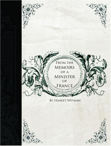 From the Memoirs of a Minister of France (Large Print Edition) Contemporary literature Books