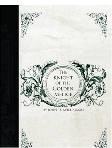 The Knight of the Golden Melice (Large Print Edition): A Historical Romance Contemporary literature