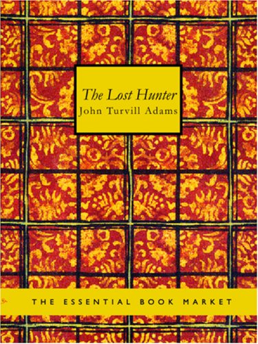 The Lost Hunter: Tale of Early Times Contemporary literature