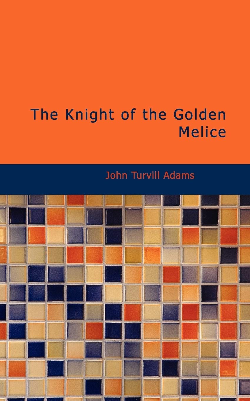 The Knight of the Golden Melice Historical Fiction