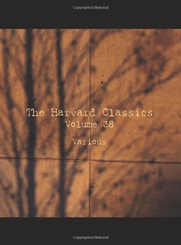 The Harvard Classics Volume 38: Scientific Papers (Physiology, Medicine, Surgery, Geology) Essays & Short Stories