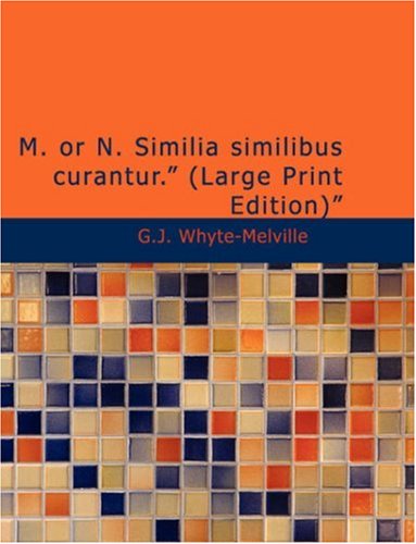 M. or N. "Similia similibus curantur." Contemporary literature