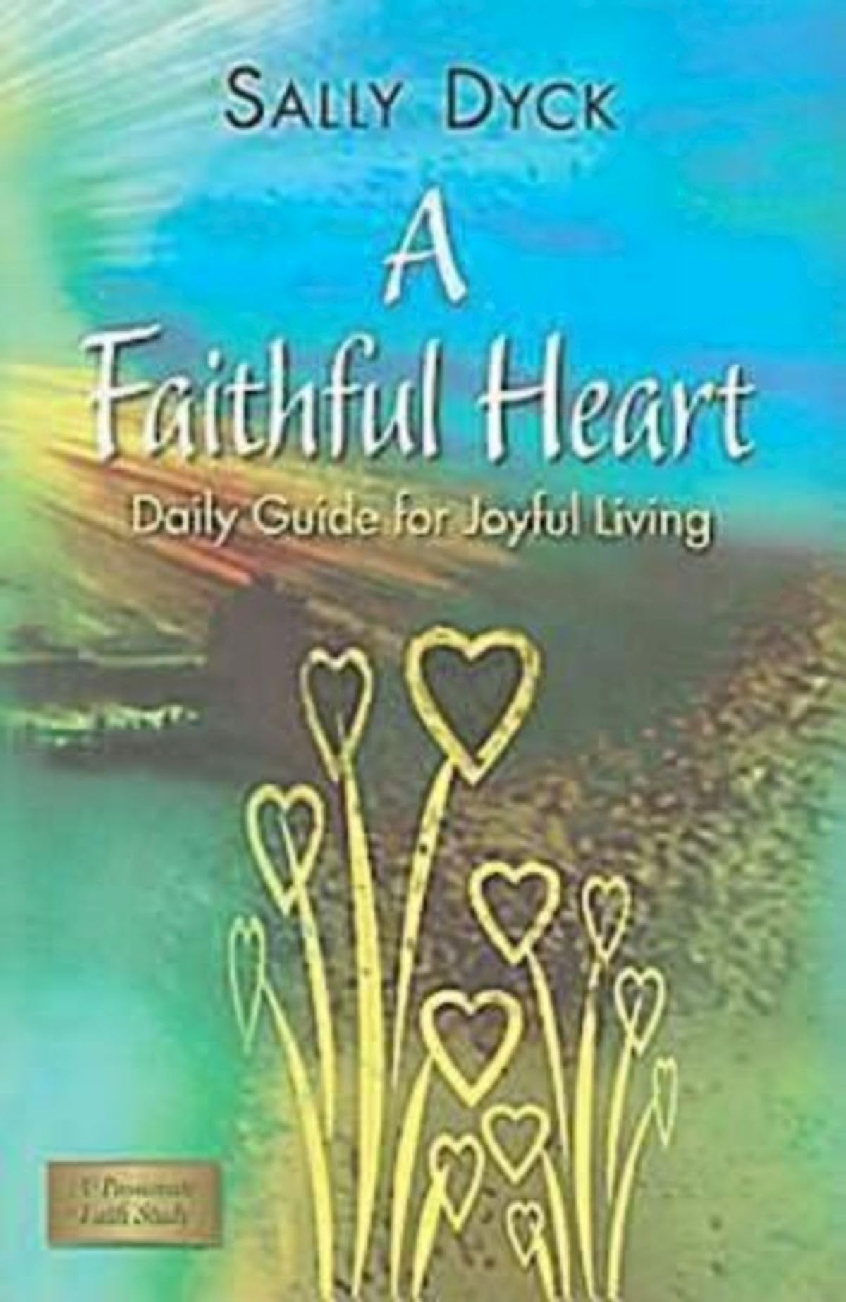 A Faithful Heart: Daily Guide for Joyful Living Social Sciences